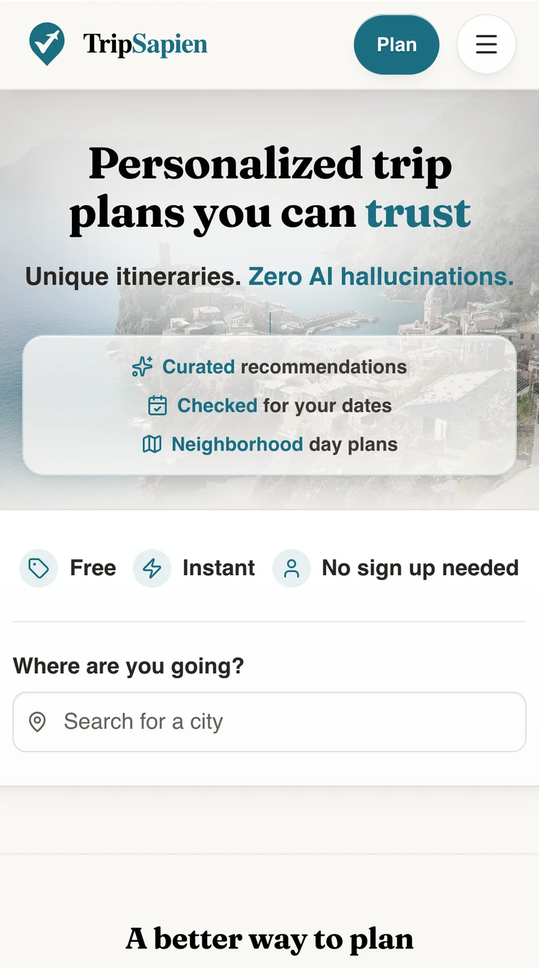 TripSapien's mobile homepage: 'Personalized trip plans you can trust — zero AI hallucinations', with curated recommendations, date checks and neighborhood day plans called out above the city search.